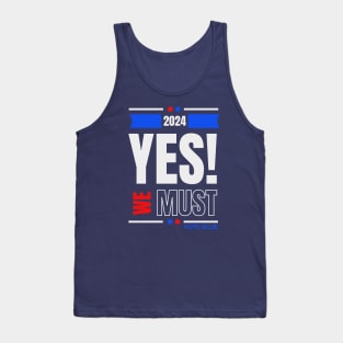 2024 YES WE MUST VOTE BLUE Tank Top